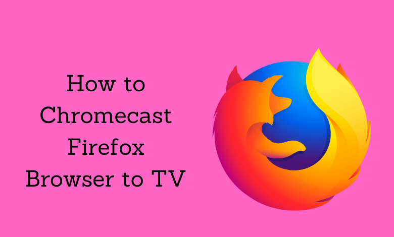 firefox for mac chromecast